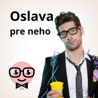 Oslava pre neho